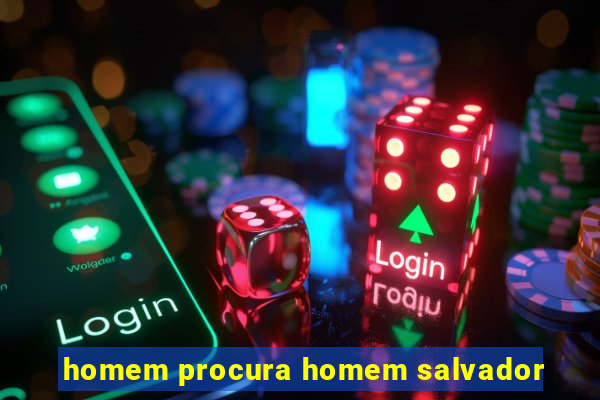 homem procura homem salvador